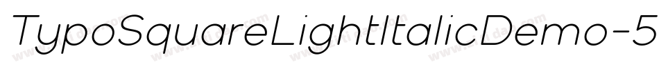 TypoSquareLightItalicDemo-5vmZ字体转换
