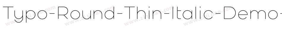 Typo-Round-Thin-Italic-Demo字体转换