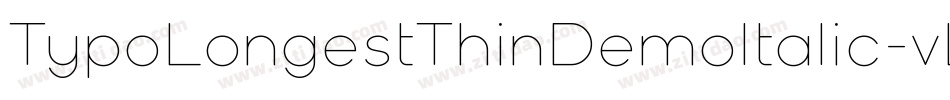 TypoLongestThinDemoItalic-vLM4字体转换