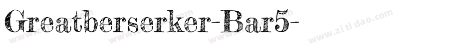 Greatberserker-Bar5字体转换