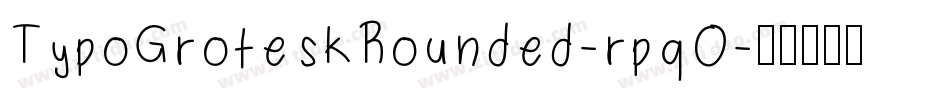 TypoGroteskRounded-rpqO字体转换