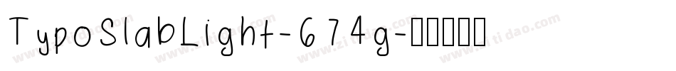TypoSlabLight-674g字体转换