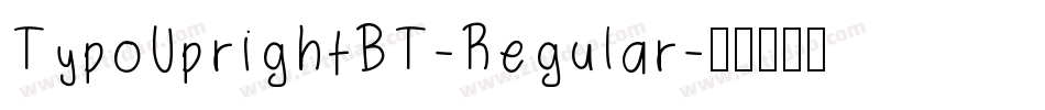 TypoUprightBT-Regular字体转换