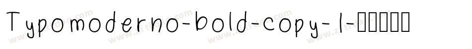 Typomoderno-bold-copy-1字体转换