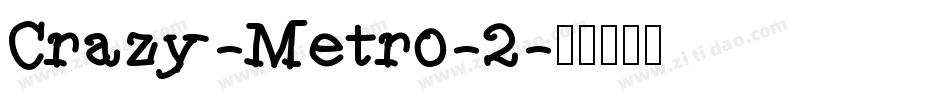Crazy-Metro-2字体转换