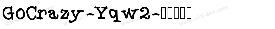 GoCrazy-Yqw2字体转换