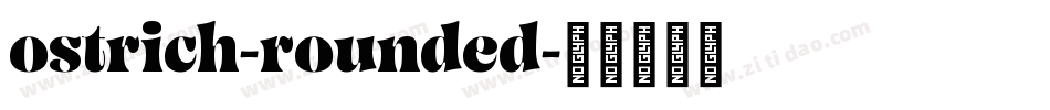 ostrich-rounded字体转换