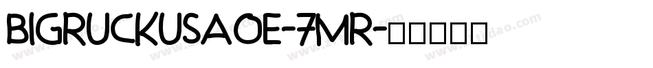 BigRuckusAoe-7MR字体转换