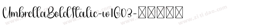 UmbrellaBoldItalic-w1G03字体转换