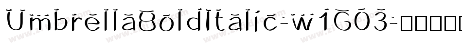 UmbrellaBoldItalic-w1G03字体转换