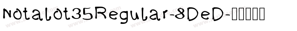 Notalot35Regular-8DeD字体转换