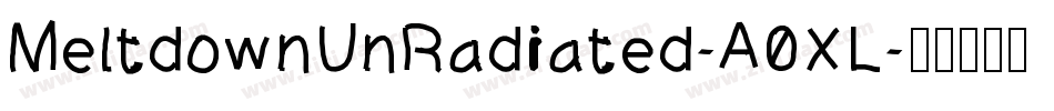 MeltdownUnRadiated-A0XL字体转换