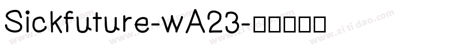 Sickfuture-wA23字体转换