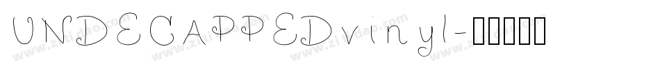 UNDECAPPEDvinyl字体转换