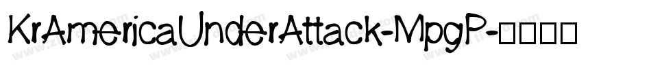 KrAmericaUnderAttack-MpgP字体转换