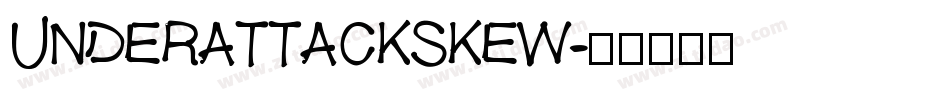 UNDERATTACKSKEW字体转换