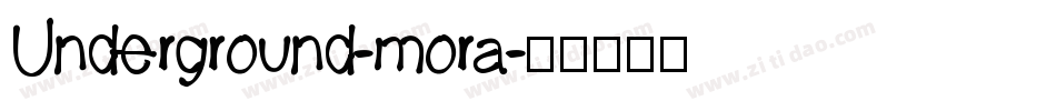 Underground-mora字体转换