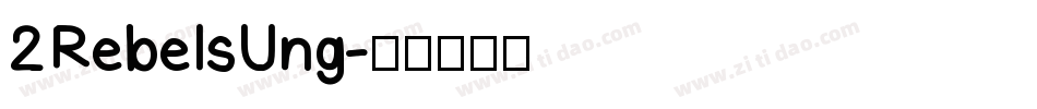 2RebelsUng字体转换