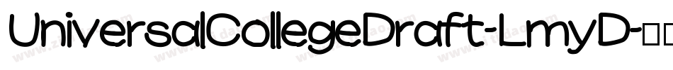 UniversalCollegeDraft-LmyD字体转换