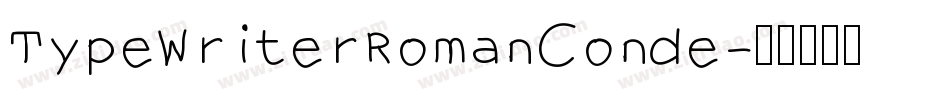 TypeWriterRomanConde字体转换