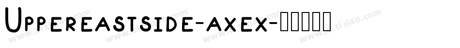 Uppereastside-axex字体转换