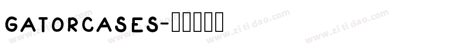 gatorcases字体转换