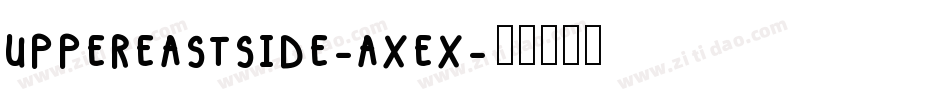 Uppereastside-axex字体转换