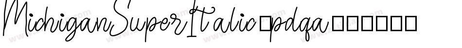 MichiganSuperItalic-pdqa字体转换