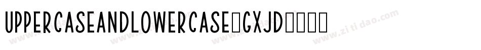 UppercaseAndLowercase-GxJD字体转换