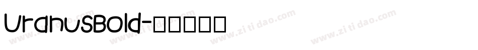 UranusBold字体转换