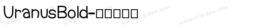 UranusBold字体转换
