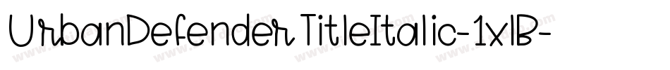 UrbanDefenderTitleItalic-1xlB字体转换