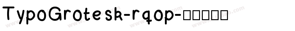 TypoGrotesk-rqop字体转换