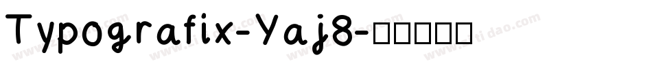 Typografix-Yaj8字体转换