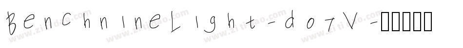BenchnineLight-d07V字体转换