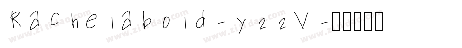 Rachelabold-y22V字体转换