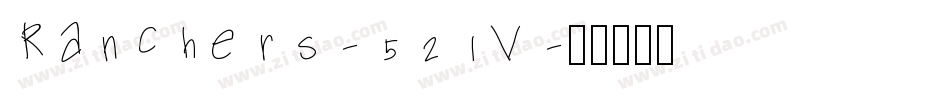 Ranchers-521V字体转换