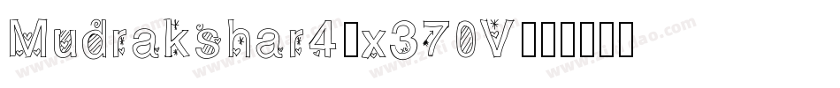 Mudrakshar4-x370V字体转换