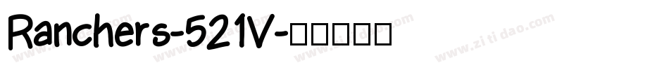 Ranchers-521V字体转换