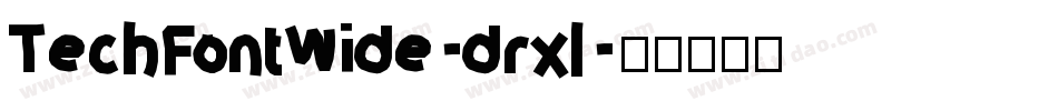 TechFontWide-drxl字体转换