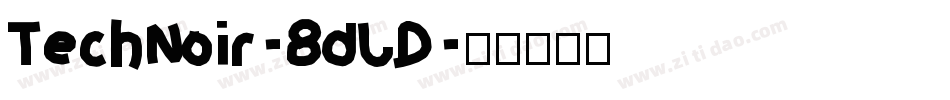 TechNoir-8dLD字体转换