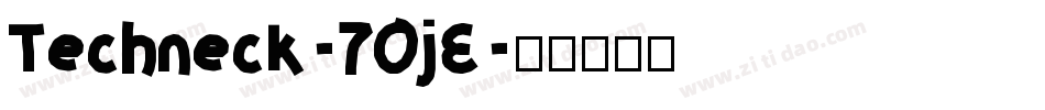 Techneck-7OjE字体转换