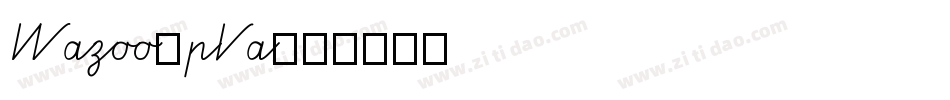 Wazoo-pVa字体转换