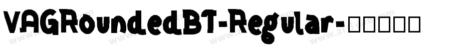 VAGRoundedBT-Regular字体转换
