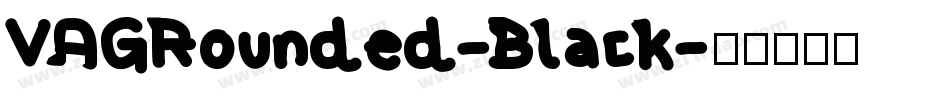 VAGRounded-Black字体转换
