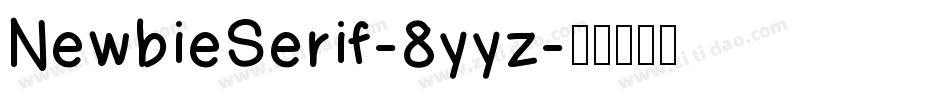 NewbieSerif-8yyz字体转换