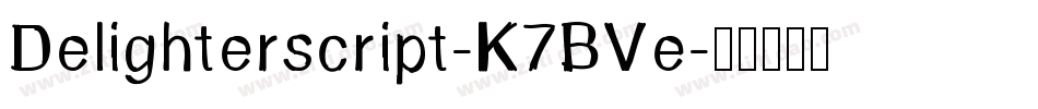 Delighterscript-K7BVe字体转换