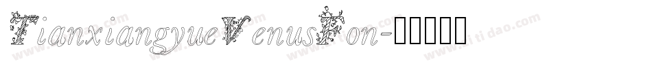 TianxiangyueVenusFon字体转换