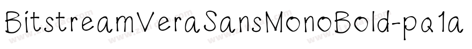 BitstreamVeraSansMonoBold-pq1a字体转换 BitstreamVeraSansMonoBold-pq1a字体转换