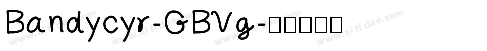 Bandycyr-GBVg字体转换